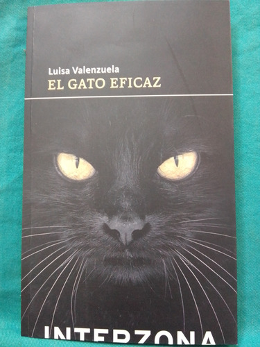 El Gato Eficaz - Luisa Valenzuela / Interzona 