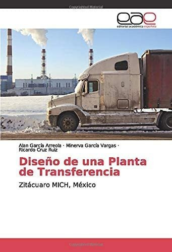 Libro: Diseño De Una Planta De Transferencia: Zitácuaro Mich