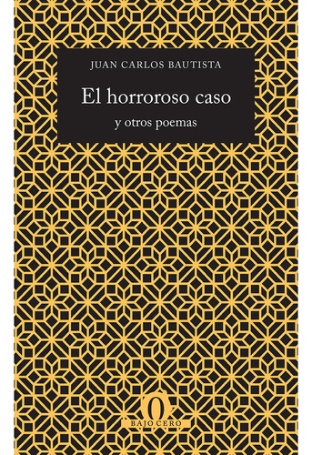 El Horroroso Caso Y Otros Poemas (libro Original)