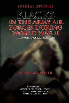 Libro Special Studies: Blacks In The Army Air Forces Duri...