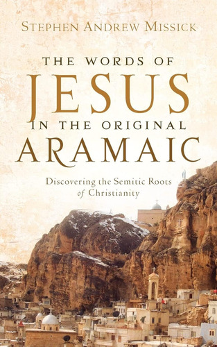 Libro The Words Of Jesus In The Original Aramaic -inglés