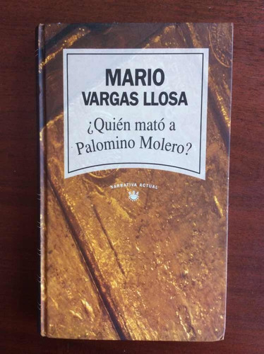 ¿quién Mató A Palomino Molero? Mario Vargas Llosa. Rba. 1992
