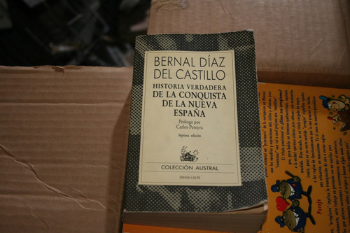 Bernal Diaz Del Castillo , Historia Verdadera De La Conquis