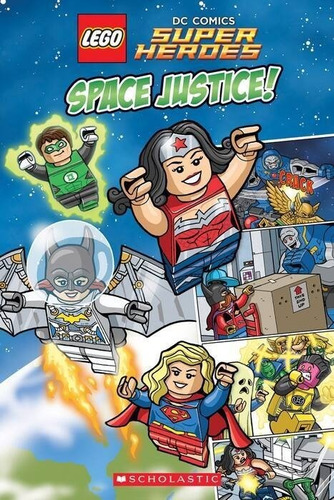 Lego Dc Comics Super Heroes Space Justice! - Scholastic Kel 