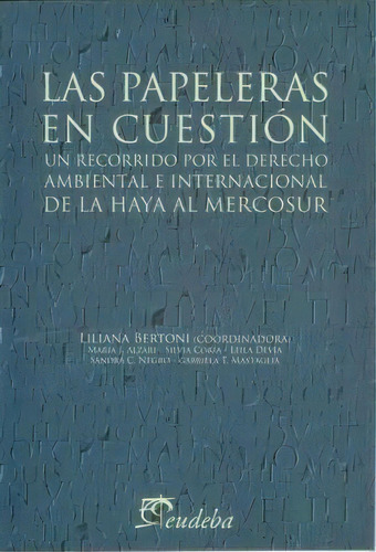 Las Papeleras En Cuestion De Liliana Bertoni, De Liliana Bertoni. Editorial Eudeba En Español