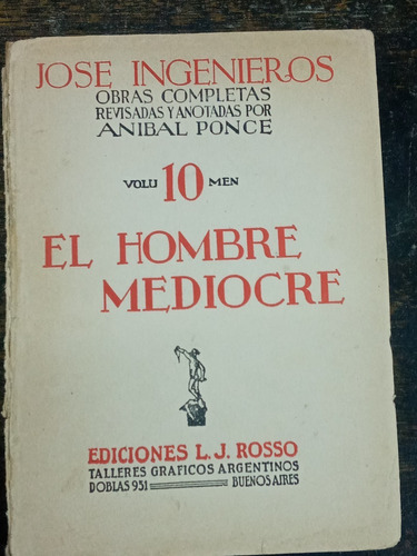 El Hombre Mediocre * Jose Ingenieros * Rosso 1941 *