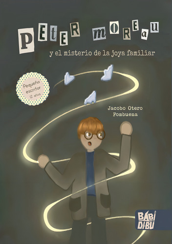Peter Moreau Y El Misterio De La Joya Familiar, De Otero Fombuena, Jacobo. Editorial Babidi-bu Libros En Español