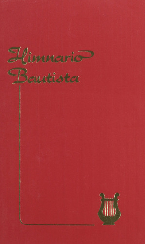 Himnario Bautista = Baptist Hymnal (spanish Edition) 