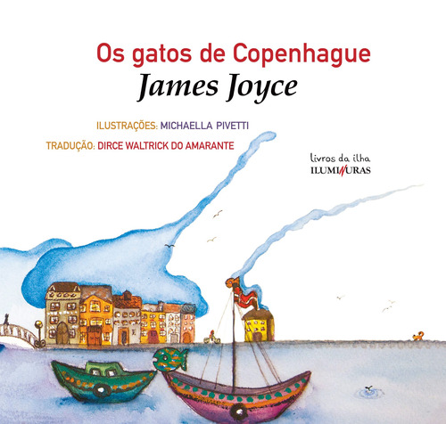 Os gatos de Copenhague, de Joyce, James. Série Livros da Ilha Editora Iluminuras Ltda., capa mole em português, 2013