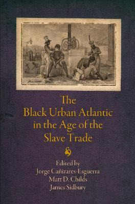 Libro The Black Urban Atlantic In The Age Of The Slave Tr...