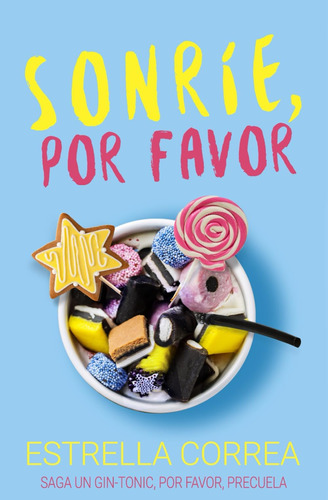 Libro: Sonríe, Por Favor (saga Un Gin-tonic) (spanish Editio