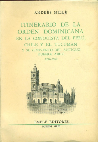 Itinerario De La Orden Dominicana - Perú, Chile Y Tucumán