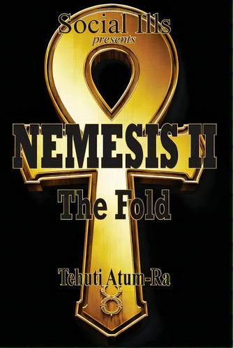 Nemesis Ii - The Fold, De Atum-ra, Tehuti. Editorial Createspace, Tapa Blanda En Inglés