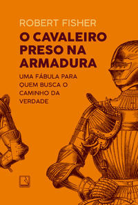 Cavaleiro Preso Na Armadura, O - 38ed/20