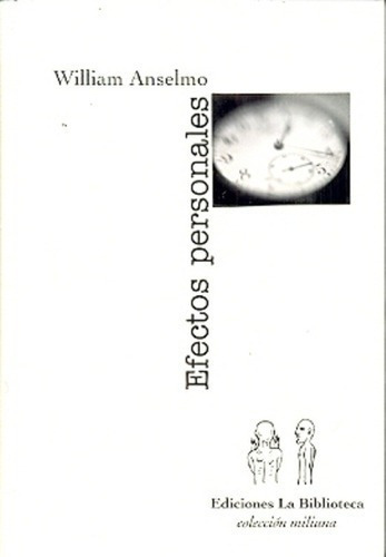 Efectos Personales - William Anselmo, De William Anselmo. Editorial La Biblioteca En Español