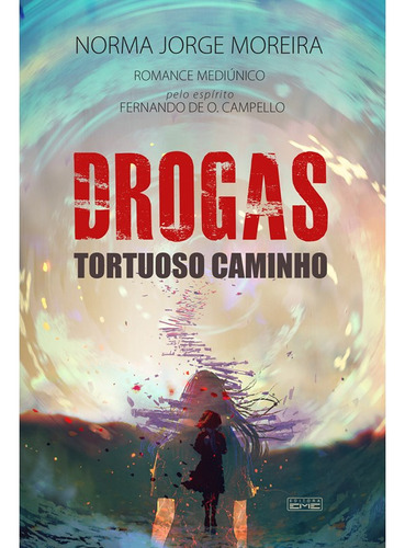 Drogas: Tortuoso Caminho