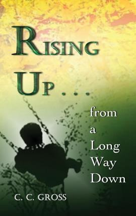 Libro Rising Up . . . From A Long Way Down - C C Gross