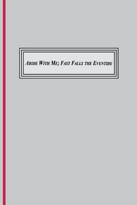 Libro Abide With Me; Fast Fall The Eventide (1847): A Sun...