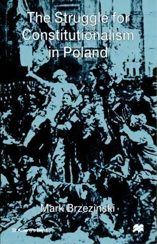 The Struggle For Constitutionalism In Poland, De Mark Brzezinski. Editorial Palgrave Usa, Tapa Blanda En Inglés