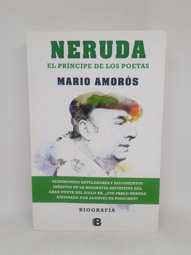 Neruda El Principe De Los Poetas  Mario Amoros