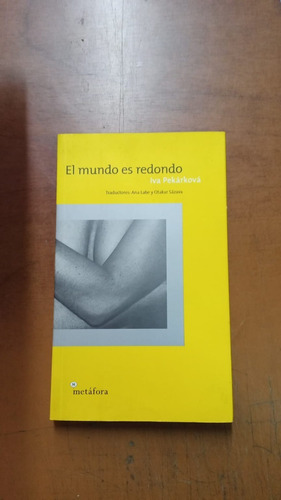 El Mundo Es Redondo-iva Pekarkova-ed: Metafora- Libmerlin
