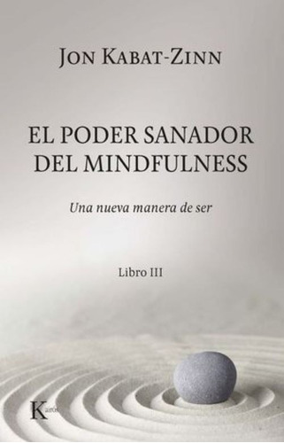 El Poder Sanador Del Mindfulness Libro I I I. 