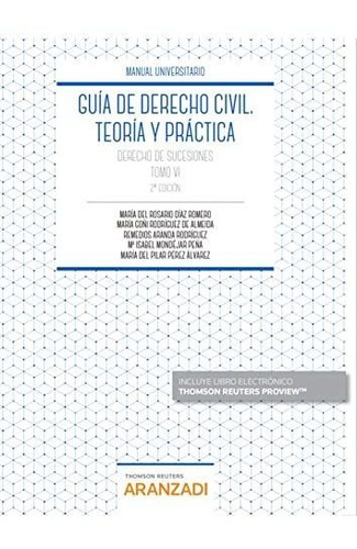 Guía De Derecho Civil. Teoría Y Práctica (tomo Vi): Derecho 