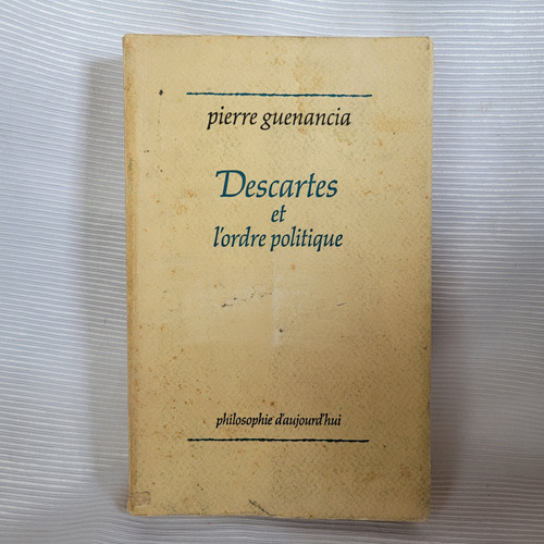 Descartes Et L Ordre Politique Pguenancia Phil D Aujourd Hui