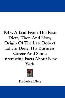 Libro 1913, A Leaf From The Past : Dietz, Then And Now; O...