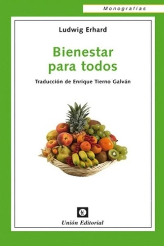 Libro Bienestar Para Todos - Ludwig Erhard, de Erhard, Ludwig. Editorial Union, tapa blanda en español, 2010