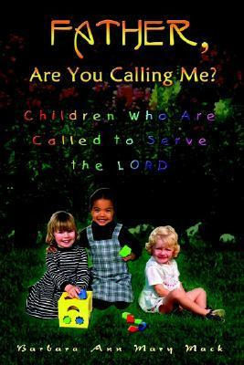 Libro Father, Are You Calling Me? : Children Who Are Call...