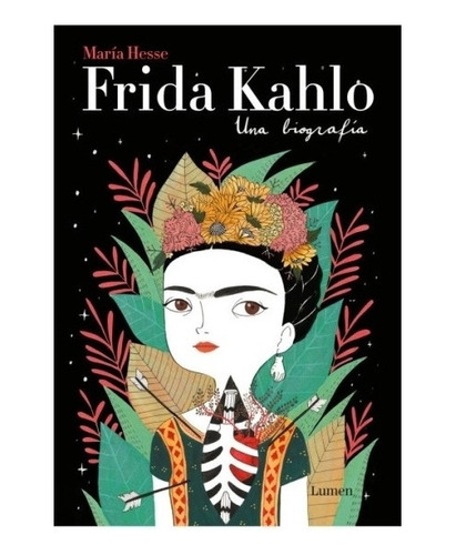 Frida Kahlo, Una Biografía, De María Hesse. Serie 0 Editor