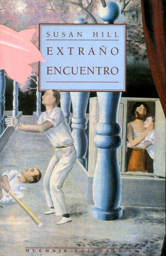 Extraño Encuentro, De Hill, Susan. Editorial Muchnik Editores, Tapa Blanda En Español, 1993