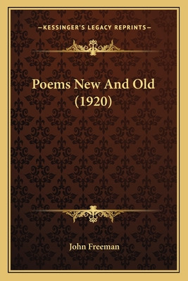 Libro Poems New And Old (1920) - Freeman, John