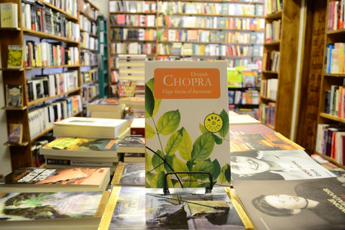 Viaje Hacia El Bienestar. Deepak Chopra.