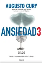 Comprar Ansiedad 3. Celos - Cury, Augusto