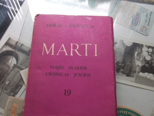 José Marti- Viajes Diarios- Crónicas Juicios