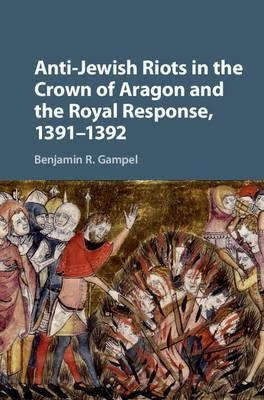 Anti-jewish Riots In The Crown Of Aragon And The Royal Re...