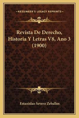 Libro Revista De Derecho, Historia Y Letras V8, Ano 3 (19...