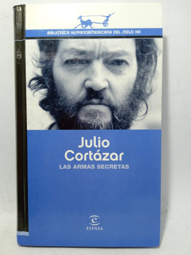 Julio Cortázar - Las Armas Secretas - Espasa - 1964 