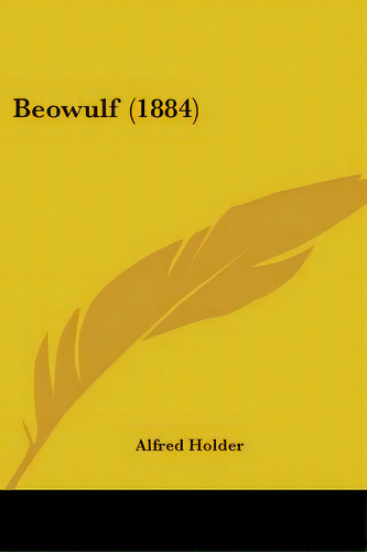 Beowulf (1884), De Holder, Alfred. Editorial Kessinger Pub Llc, Tapa Blanda En Inglés
