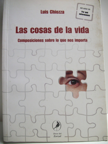 Las Cosas De La Vida Composiciones Sobre Lo Que Nos Impo C54