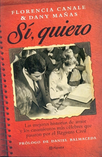 Si Quiero - Las Mejores Historias De Amor Y Los Casamientos 