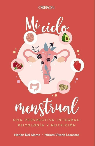 Libro: Mi Ciclo Menstrual. Una Perspectiva Integral: Psicolo