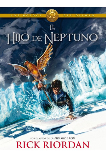 Héroes Del Olimpo 2. El Hijo De Neptuno - Rick Riordan