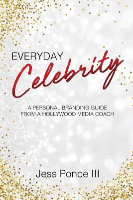 Libro Everyday Celebrity: A Personal Branding Guide From ...