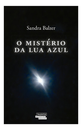 O mistério da lua azul, de Balzer, Sandra. Editorial Novo Século Editora e Distribuidora Ltda., capa mole em português, 2018