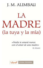 La Madre (la Tuya Y La Mía) (libro Original)