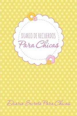 Libro Diario De Recuerdos Para Chicas Diario Secreto Para...