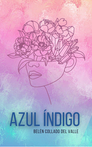 Libro: Azul Índigo. Collado Del Valle, Belén. Rebelion Edito